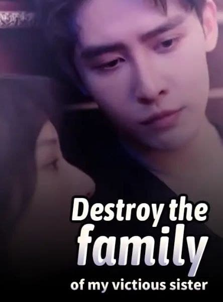 Destroy the Family of My Victious Sister