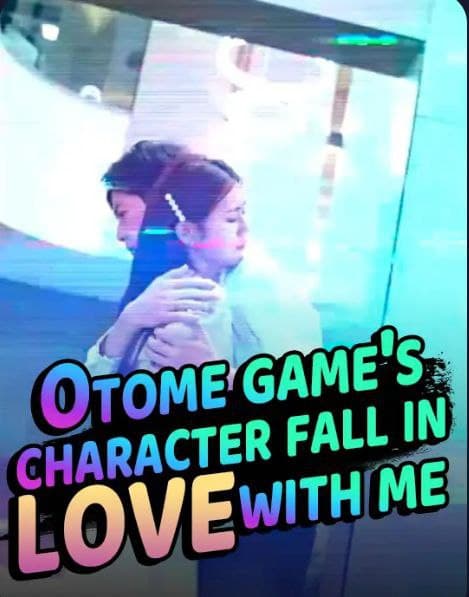 Otome Game's Character Fall in Love with Me