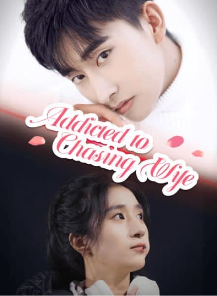 Addicted To Chasing Wife