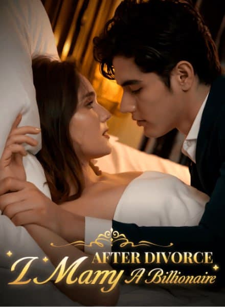 After Divorced I Marry a Billionaire