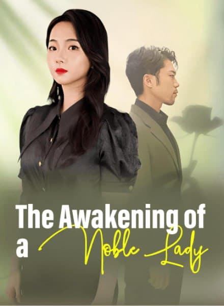 The Awakening of a Noble Lady