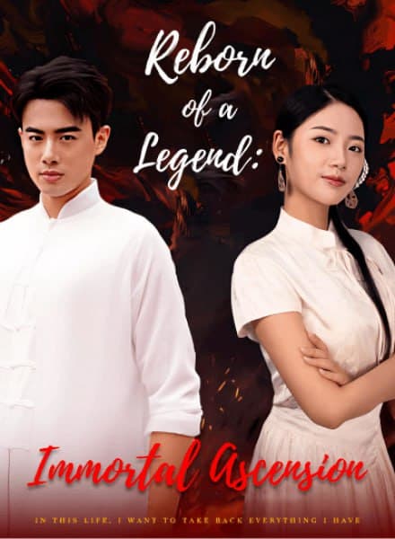 Reborn of A Legend Immortal Ascension