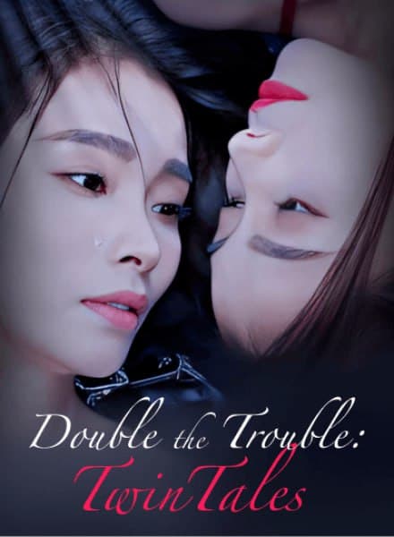 Double The Trouble Twin Tales