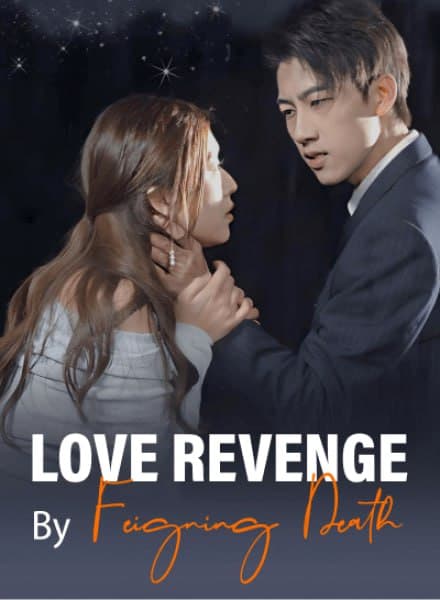 Love Revenge by Feigning Death