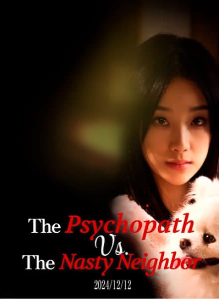 The Psychopath vs. The Nasty Neigbor
