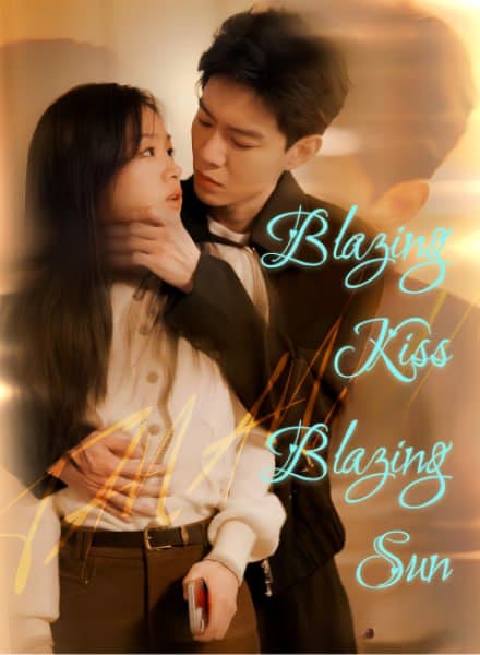 BLazing Kiss, Blazing Sun