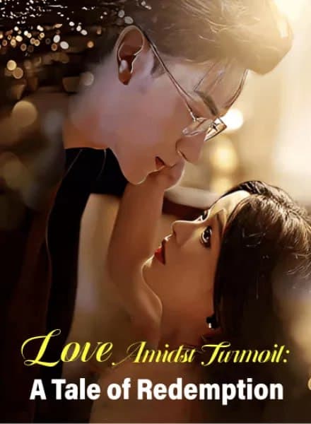 Love Amidst Turmoil: A Fate of Redemption