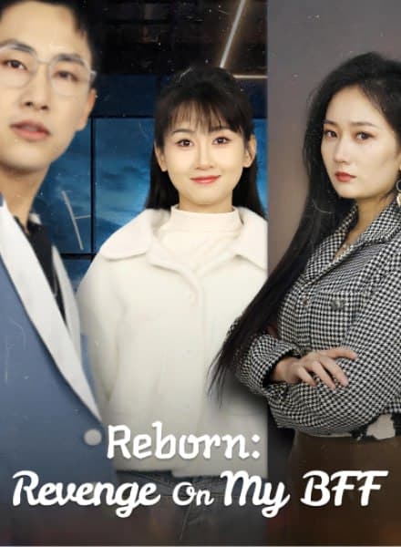 Reborn Revenge on My BFF