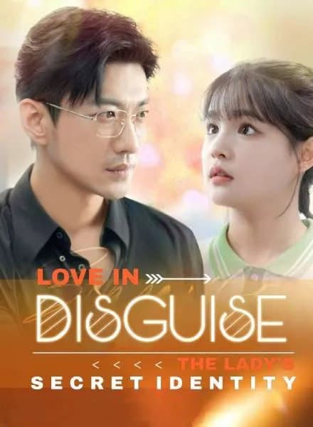 Love in Disguise: The Lady's Secret Identity