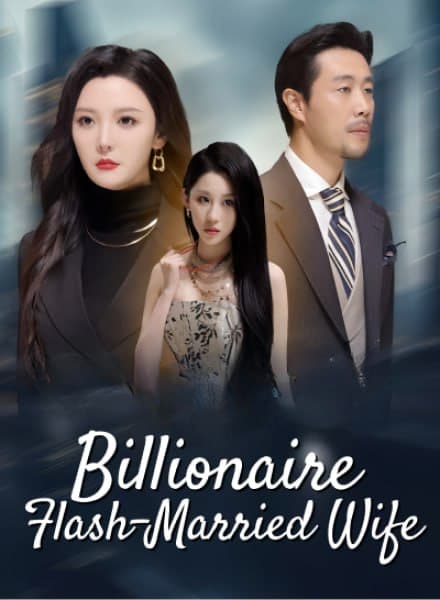 Billionaire Flash-Married Wife