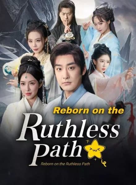 Reborn on the Ruthless Path