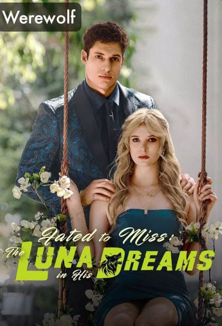 Fated to Miss The Luna in His Dreams