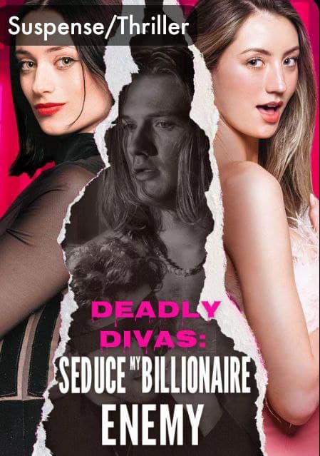 Deadly Divas Seduce My Billionaire Enemy
