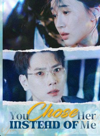 You Chose Her Instead of Me