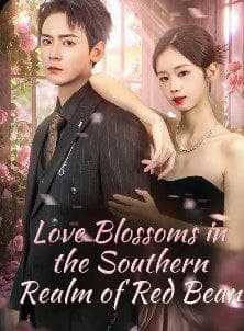 Love Blossoms in the Southern RealM of Red Bean