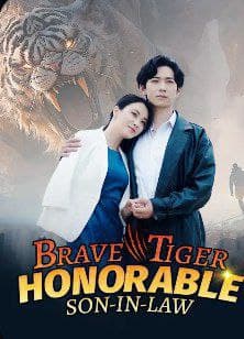 Brave Tiger, Honorable Son-in-Law