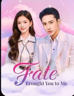 Fate Brought You to Me