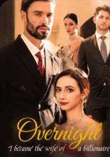 Overnight I Became the Wife of a Billionaire