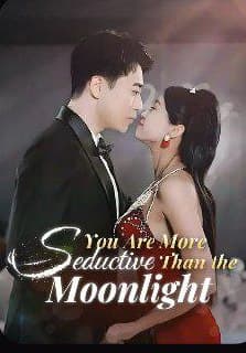 You are More Seductive Than the Moonlight