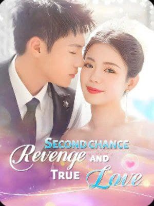 Second Chance: Revenge and True Love