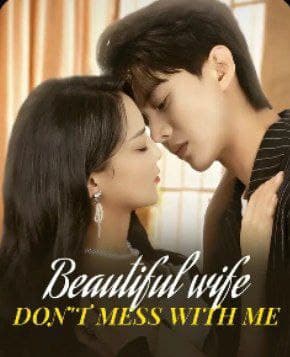 Beautiful Wife, Don't Mess with Me