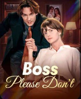 Boss, Please Don't
