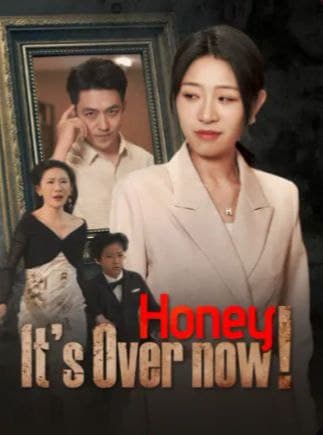 Honey, It's Over Now