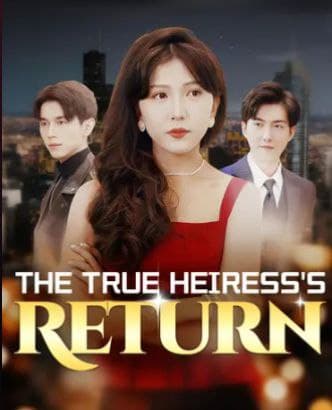 The True heiress's Return
