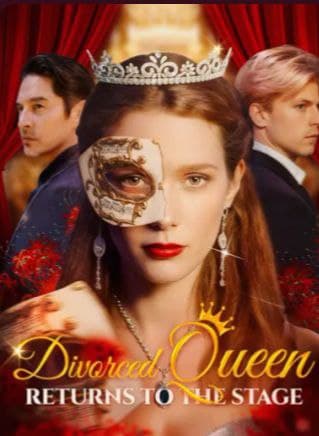 Divorced Queen Return to the Stage