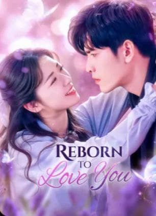Reborn to Love You
