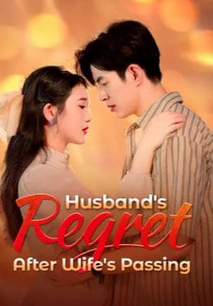 Husband's Regret after Wife's Passing