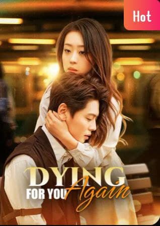 Dying for You, Again