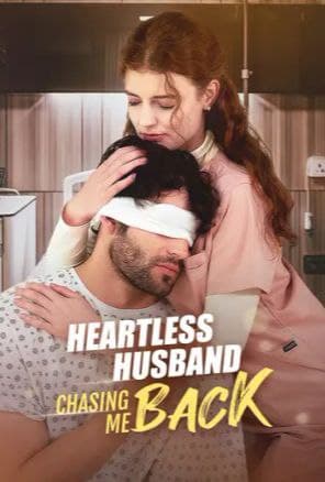 Heartless Husband Chasing Me Back