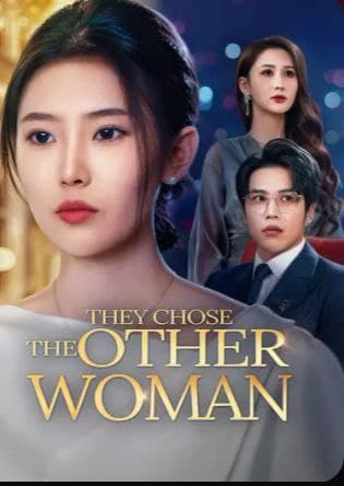 They Chose the Other Woman