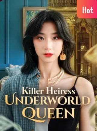 Killer Heiress, Underworld Queen