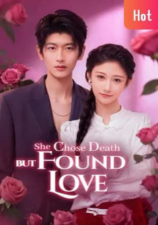She Chose Death but Found Love