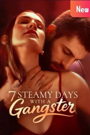 7 Steamy Days with a Gangster