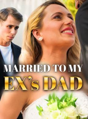 Married to My Ex's Dad