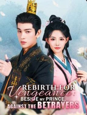 Rebirth for Vengeance Beside My Prince, Against the Betrayers