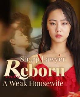 Sharp Lawyer Reborn into A Weak Housewife