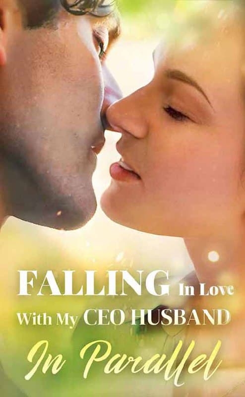 Falling in Love With My CEO Husband in Parallel