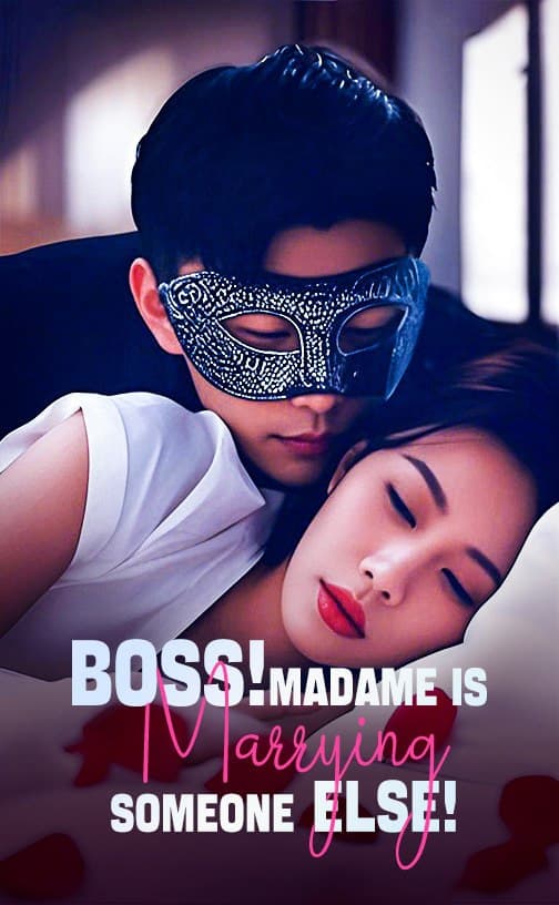 Boss Madame is Marrying Someone Else