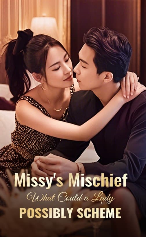 Missy Mischief What Could a Lady Possibly Scheme