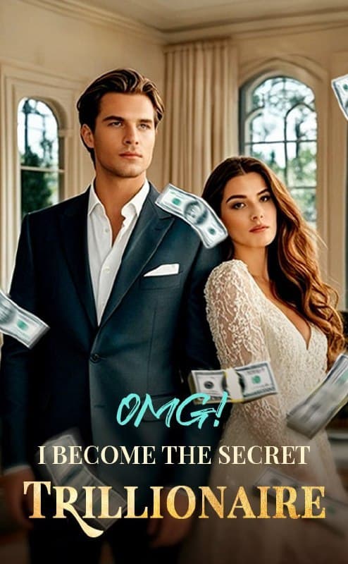 OMG! I Become the Secret Trillionaire