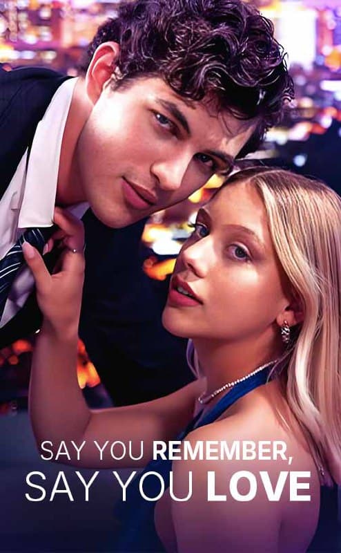 Say You Remember Say You Love Me