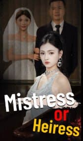 Mistress or Heiress