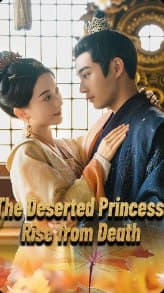 The Deserted Princess' Rise from Death
