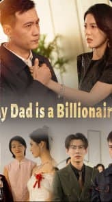 My Dad is a Billionaire