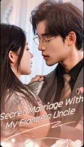 Secret Marriage with My Fiance's Uncle
