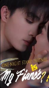 One-Night Stand Partner is My Fiancee